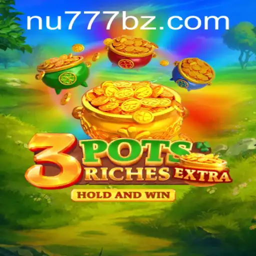 Explorando o Mundo de 3potsExtra: O Novo Jogo na Plataforma NU777.COM