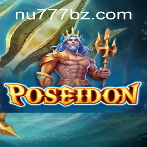 Explorando Poseidon: O Emocionante Mundo do Jogo e as Inovações de NU777.COM